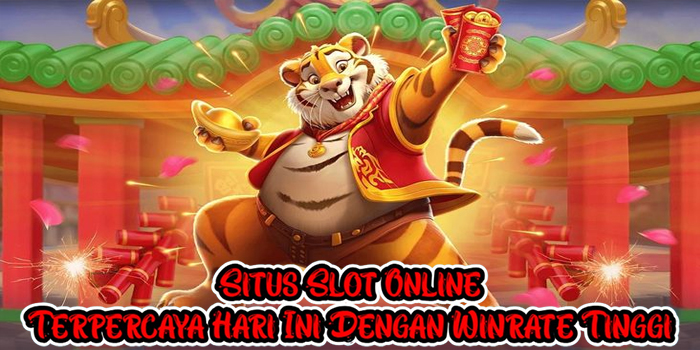 Situs Slot Online Terpercaya Hari Ini Dengan Winrate Tinggi