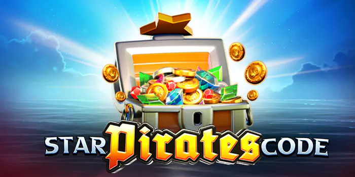Tips Rahasia Memenangkan Jackpot di Slot Star Pirates Code