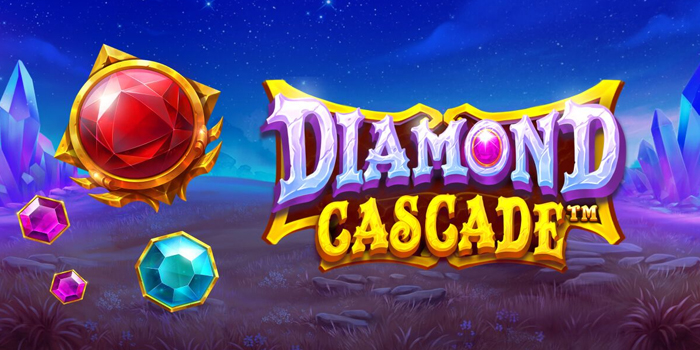 Cara Mudah Dapat Jackpot Slot Online Diamond Cascade
