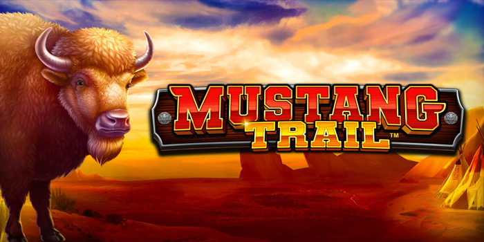 Trik Rahasia Menang Besar Slot Online Mustang Trail